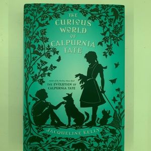 The Curious World of Calpurnia Tate by Jacqueline Kelly